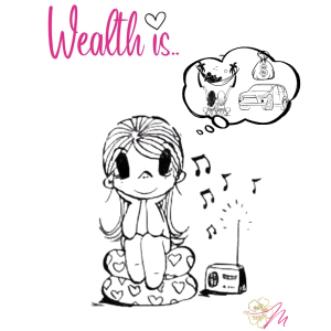Wealth is.. (Nederlands)